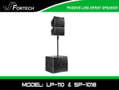 Loa line array passive Fortech Model: LP-110 & SP-1018