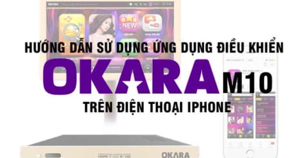 Hướng dẫn sử dụng app điều khiển OKARA trên IPHONE