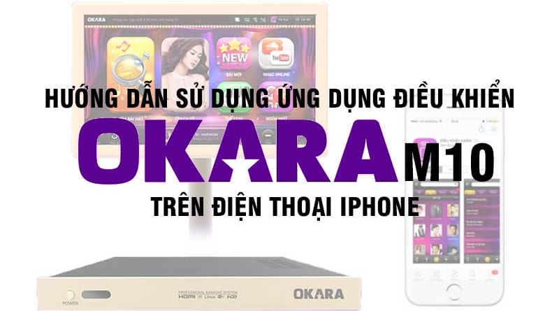 Hướng Dẫn Sử Dụng App Điều Khiển Đầu Okara Trên Điện Thoại Iphone