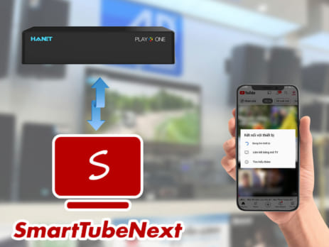 Hướng dẫn kết nối điện thoại và đầu Hanet bằng phần mềm SmartTube Next trên đầu Hanet