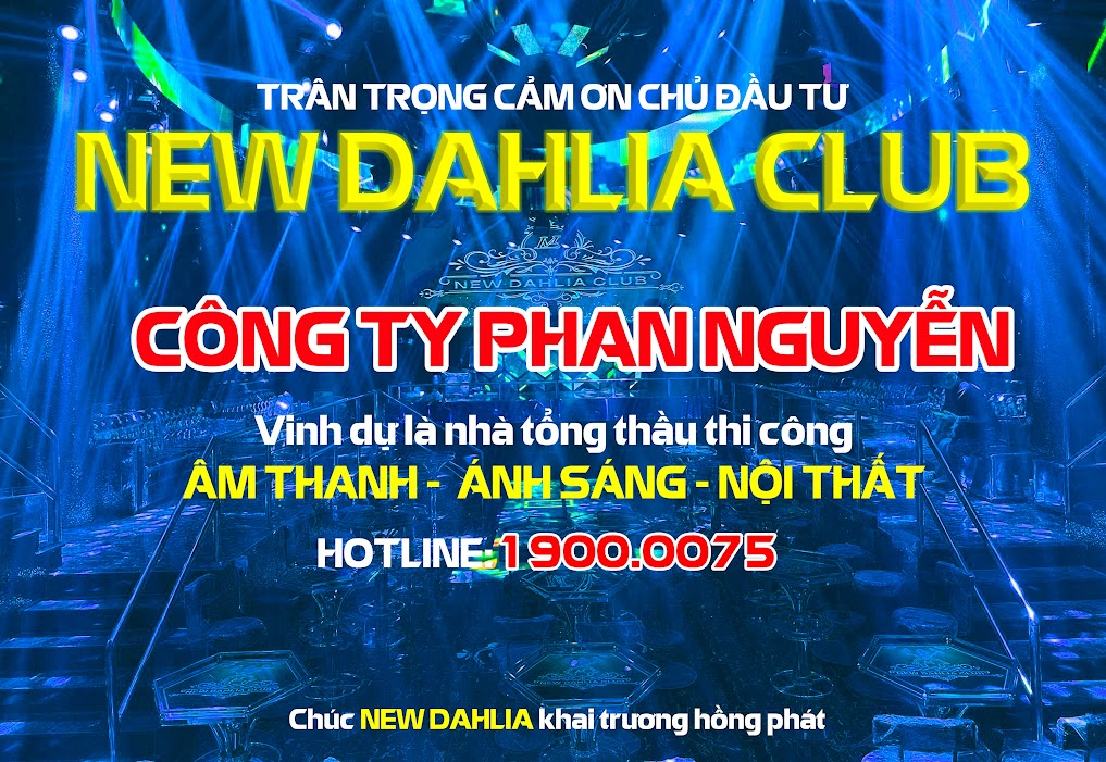 Dự án thi công âm thanh - ánh sáng - nội thất New Dahila Club