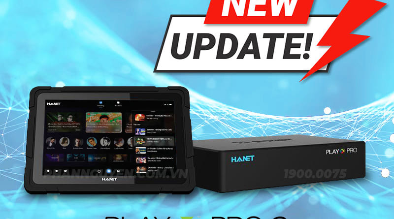 Cập nhật phần mềm cho đầu karaoke Hanet PlayX Pro 2