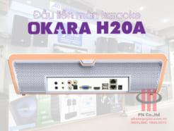 Đầu liền màn karaoke Okara H20A