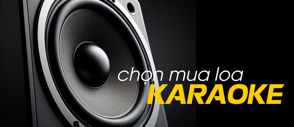 Cách lựa chọn loa tốt cho phòng hát karaoke