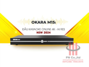 Đầu karaoke OKARA M15i new 2024